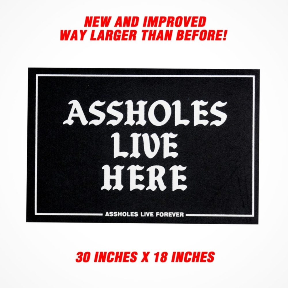 Assholes live forever door mat - assholes live here